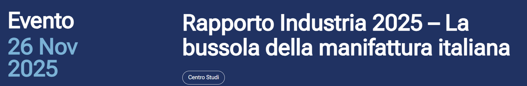 Rapporto Industria 2025 – La bussola della manifattura italiana